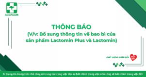 THÔNG BÁO LƯU HÀNH MẪU BAO BÌ CỦA SẢN PHẨM LACTOMIN VÀ LACTOMIN PLUS
